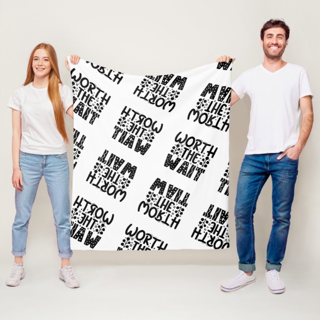 Worth The Wait Fleece Blanket (In Situ)