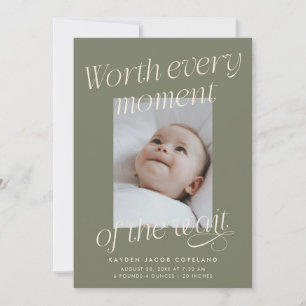 Worth The Wait Olive Green Photo Modern Birth Announcement