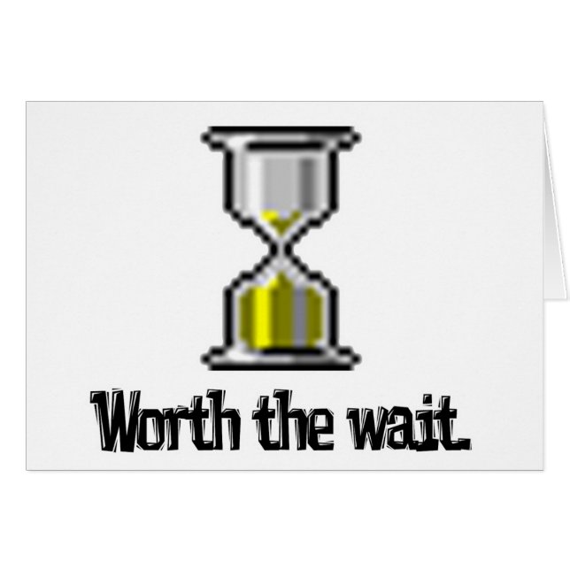worth the wait pc hourglass icon (Front Horizontal)