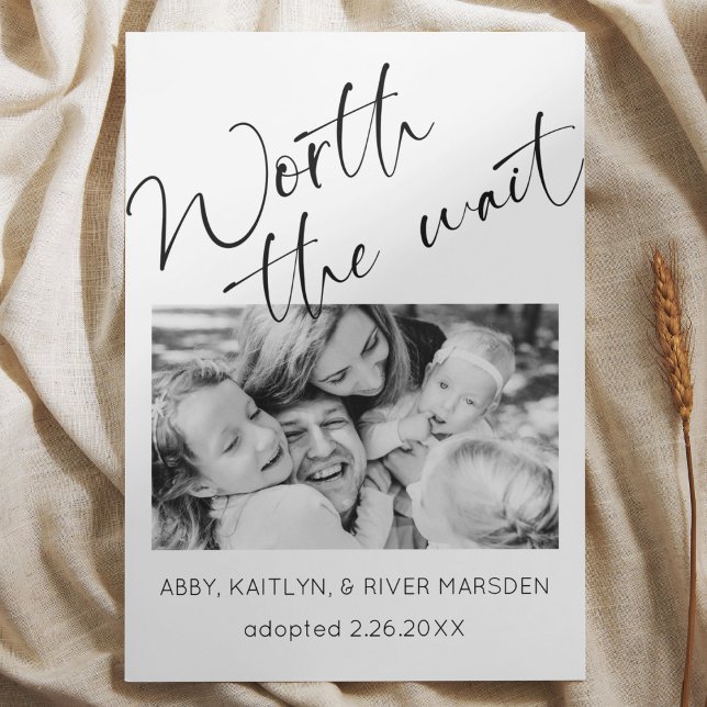 "Worth the wait" Photo Adoption Announcement Card ("worth the wait" adoption phot announcement card black and white script modern simple typography)