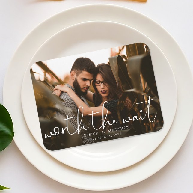 Worth the Wait Wedding Photo Script Modern Magnet (Creator Uploaded)