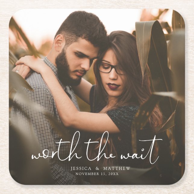 Worth the Wait Wedding Photo Script Modern Overlay Square Paper Coaster (Front)
