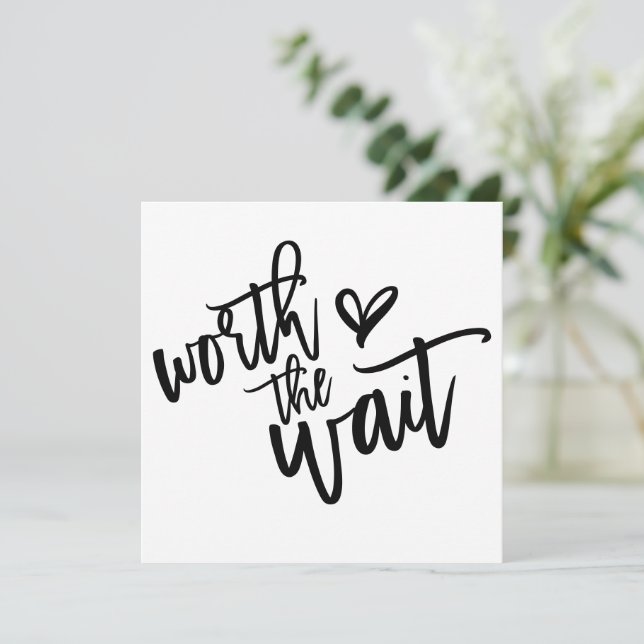  Worth the Wait Wedding Save the Date Card (Standing Front)