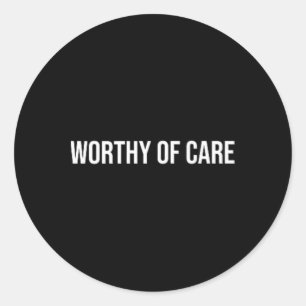Worthy Of Care, Mental Health Therapy Classic Round Sticker
