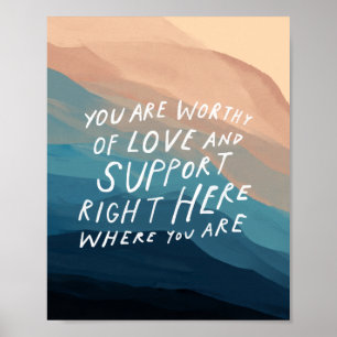 Worthy of love & support - therapist office  poster