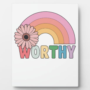 Worthy Rainbow Bloom Plaque