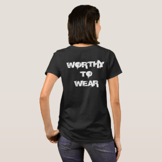 Worthy To Wear T-Shirt