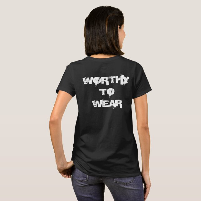 Worthy To Wear T-Shirt (Back Full)