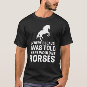 Would Be Horses Animal Horse Riding T-Shirt