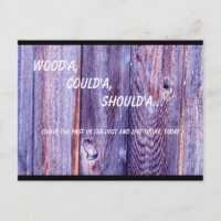 Would Have Could Have Should Have Postcard | Wood