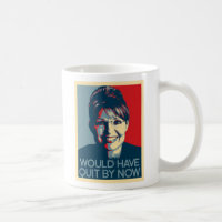 Would Have Quit by Now coffee mug