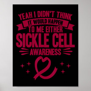 Would Never P Me Sickle Cell Anaemia Awareness Poster
