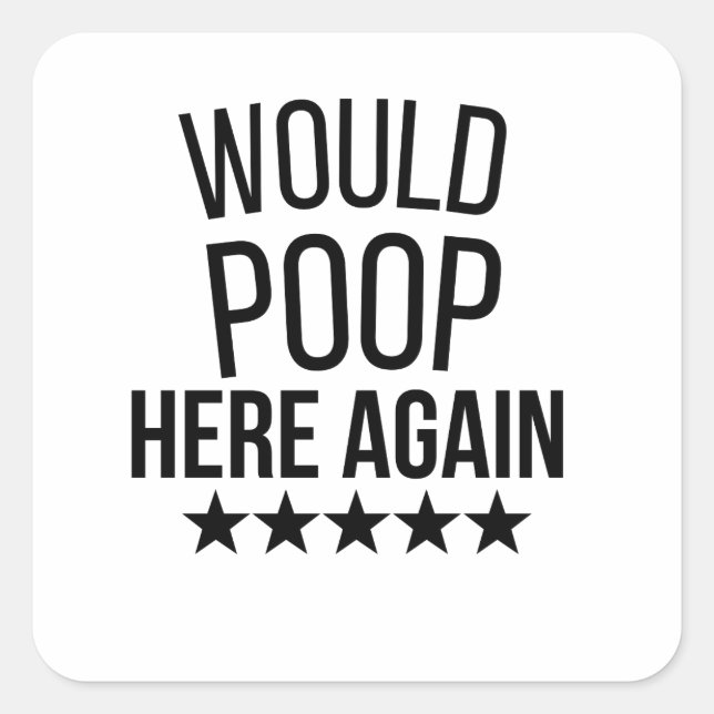 Would Poop Here Again FunnCustom-Cut Vinyl Sticker (Front)