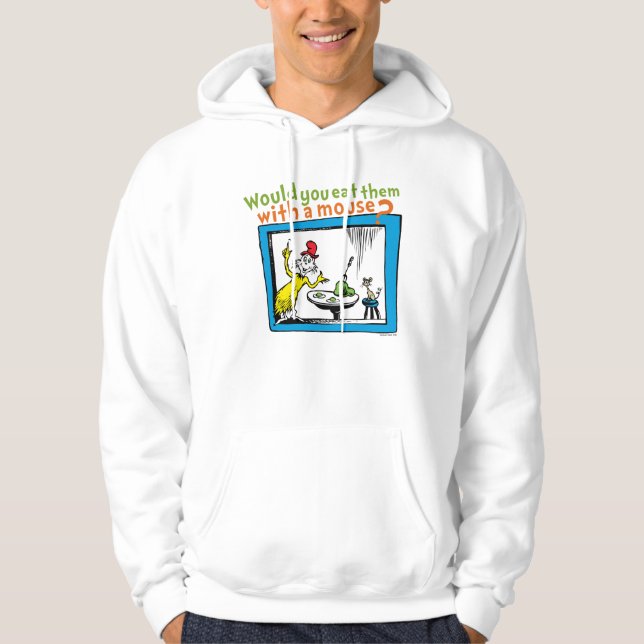 Would You Eat Them With A Mouse? Hoodie (Front)