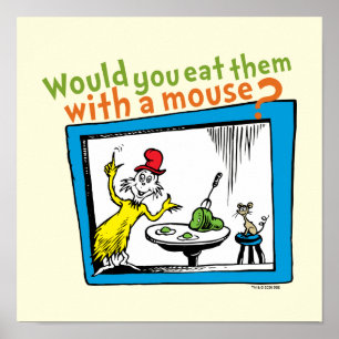 Would You Eat Them With A Mouse? Poster