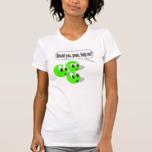 Would You Peas Help Me T-Shirt