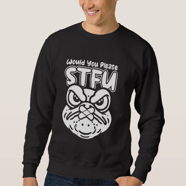 Would You Please Shut Up Toad Frog Reptile - Amphi Sweatshirt (Front)
