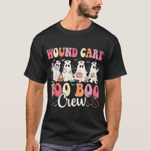 Wound Care Nurse Boo Boo Crew Ghost Halloween  T-Shirt