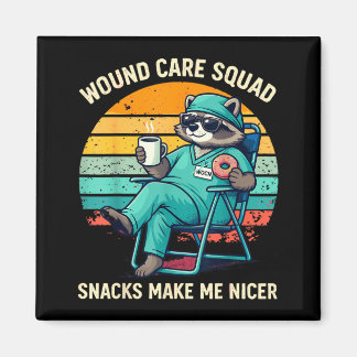 Wound Care Nurse Funny Snacks Make Nicer Nursing Magnet