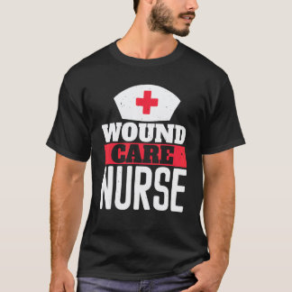 Wound care nurse nursing healthcare Tee