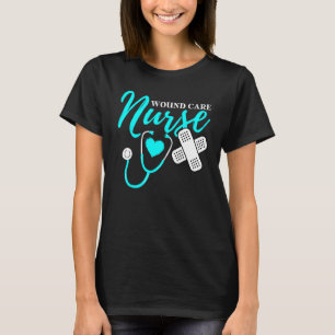 Wound Care Nurse RN CNA Work Mum Dad Happy Nurse W T-Shirt
