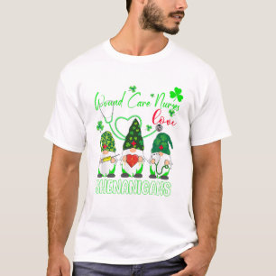 Wound Care Nurses Love Shenanigans Funny Gnomes St T-Shirt
