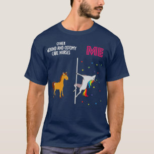 Wound Ostomy Care Nurse Unicorn Others You  T-Shirt