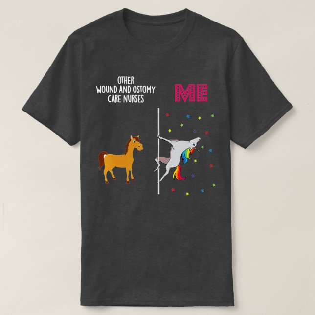 Wound Ostomy Care Nurse Unicorn Others You  T-Shirt (Design Front)