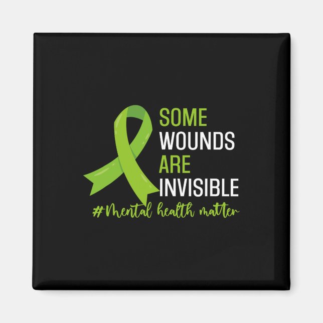 Wounds Are Invisible Mental Health Awareness Month Magnet (Front)
