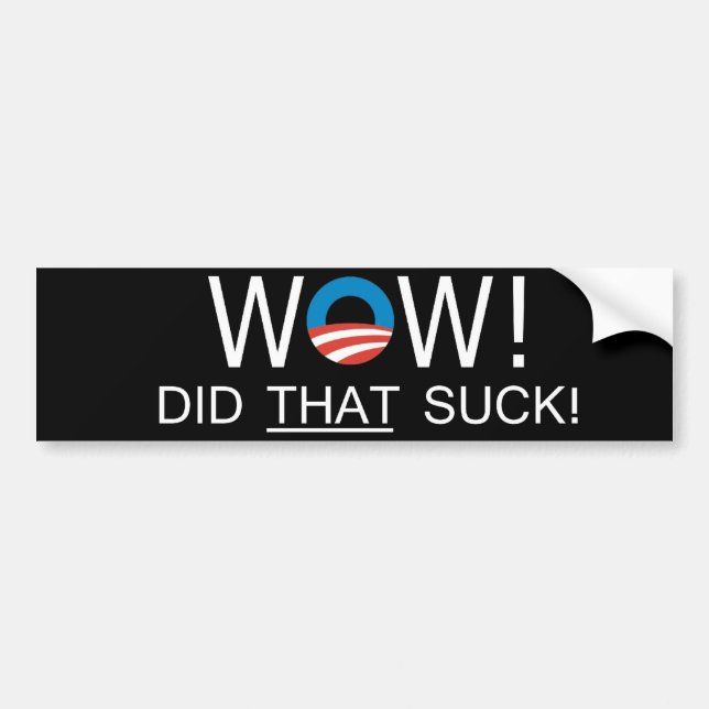 WOW DID THAT SUCK! BUMPER STICKER (Front)