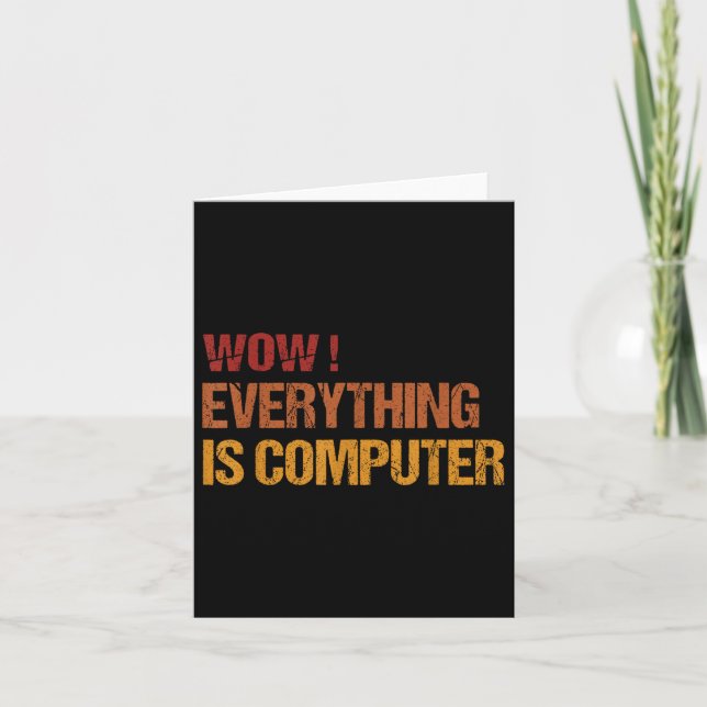Wow Everything Is Computer _ Trump Everythings Com Card (Front)