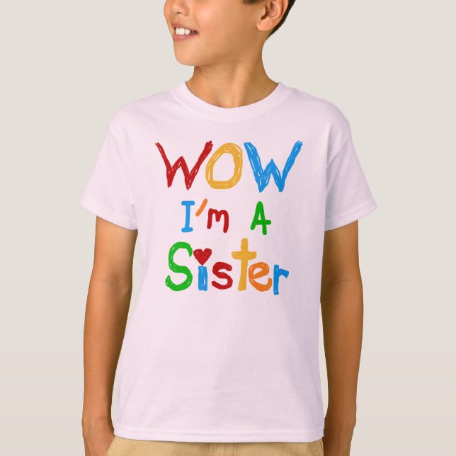Wow I am a Sister T-Shirt (Front)