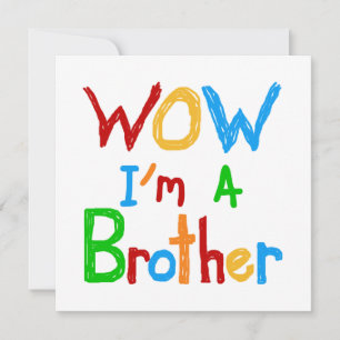 WOW I'm a Brother T-shirts and GIfts