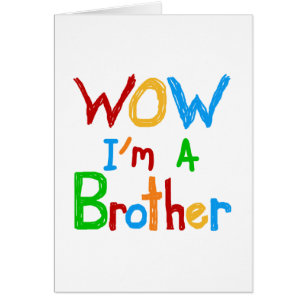 WOW I'm a Brother T-shirts and GIfts