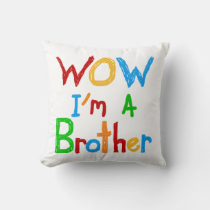 WOW I'm a Brother T-shirts and GIfts Cushion