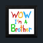WOW I'm a Brother T-shirts and GIfts Gift Box<br><div class="desc">Colourful multicolors text design WOW I'm a Brother T-shirts,  hoodies,  mugs,  buttons,  cards,  stickers,  keepsakes,  ornaments,  keychains,  and other great gifts and apparel for brothers!</div>