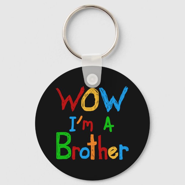 WOW I'm a Brother T-shirts and GIfts Key Ring (Front)