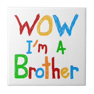 WOW I'm a Brother T-shirts and GIfts Tile