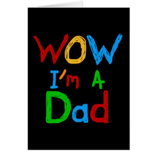 WOW I'm a Dad T-shirts and GIfts