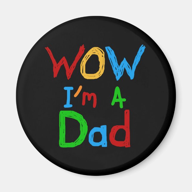 WOW I'm a Dad T-shirts and GIfts Magnet (Front)