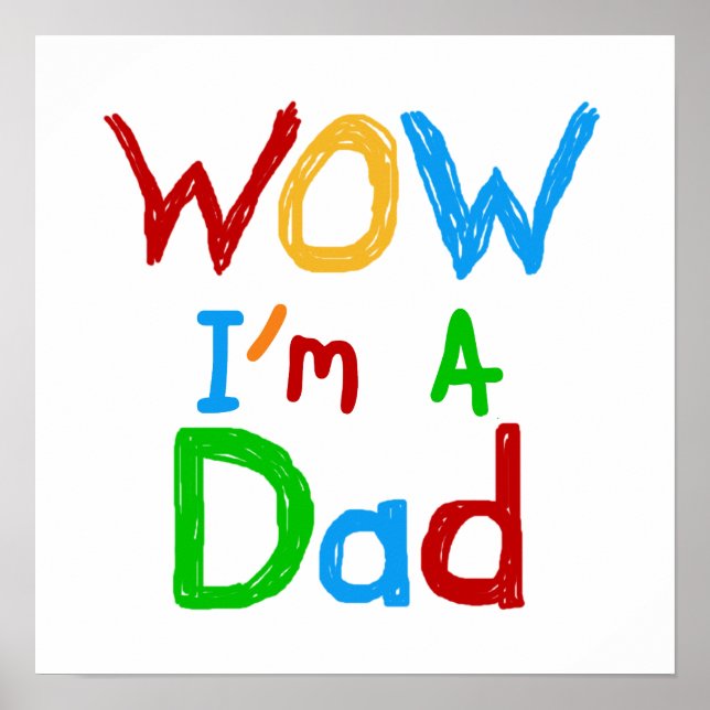 WOW I'm a Dad T-shirts and GIfts Poster (Front)