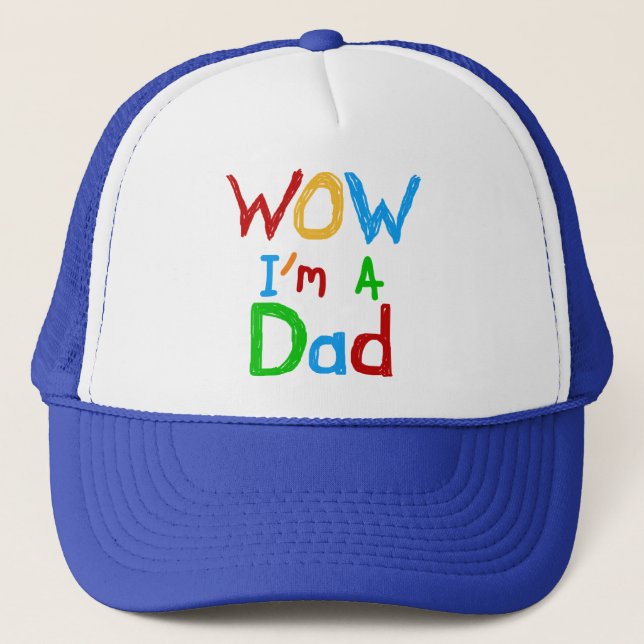 WOW I'm a Dad T-shirts and GIfts Trucker Hat (Front)