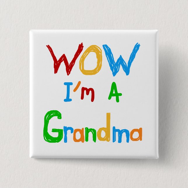 WOW I'm a Grandma T-shirts and Gifts 15 Cm Square Badge (Front)