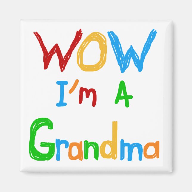 WOW I'm a Grandma T-shirts and Gifts Magnet (Front)