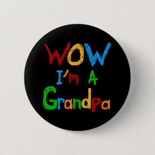 WOW I'm a Grandpa T-shirts and Gifts 6 Cm Round Badge