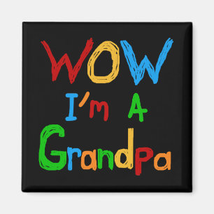 WOW I'm a Grandpa T-shirts and Gifts Magnet