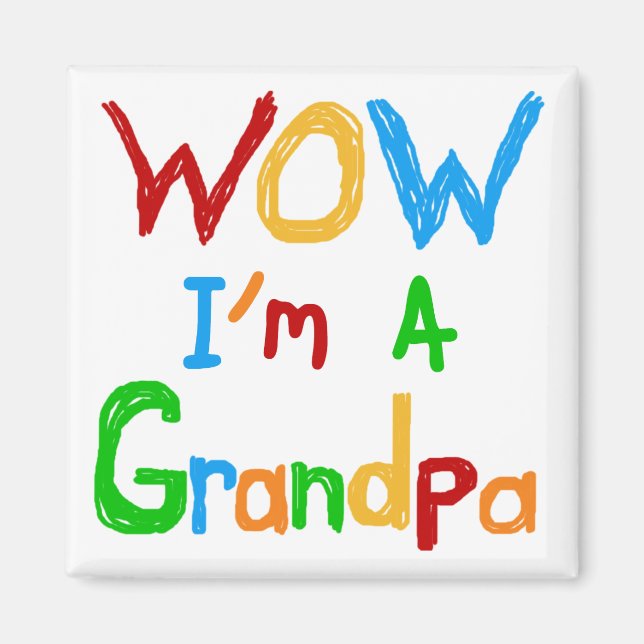 WOW I'm a Grandpa T-shirts and Gifts Magnet (Front)