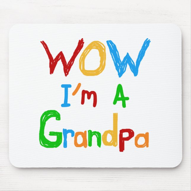WOW I'm a Grandpa T-shirts and Gifts Mouse Pad (Front)