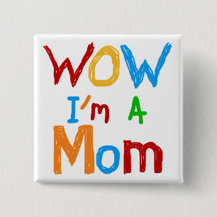 WOW I'm a Mum T-shirts and GIfts 15 Cm Square Badge