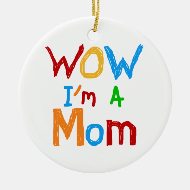 WOW I'm a Mum T-shirts and GIfts Ceramic Ornament (Front)